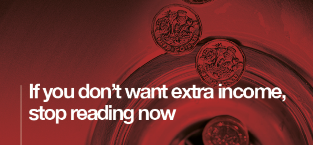 If you don’t want extra income stop reading now. It could earn you 60 % of what you lose when the fees ban comes in.